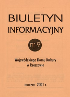Biuletyn Informacyjny Wojewódzkiego Domu Kultury w Rzeszowie. 2001, nr 9 (marzec)