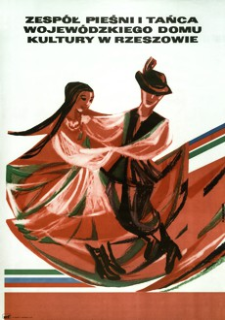 Zespół Pieśni i Tańca Wojewódzkiego Domu Kultury w Rzeszowie [Plakat]
