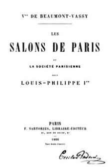 Les salons de Paris et la société parisienne sous Louis-Philippe Ier