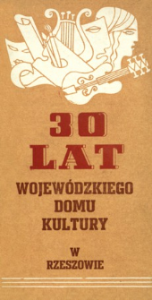 30 lat Wojewódzkiego Domu Kultury w Rzeszowie