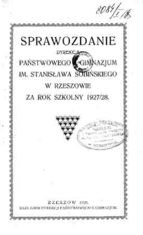 Sprawozdanie Dyrekcji Państwowego II Gimnazjum im. Stanisława Sobińskiego w Rzeszowie za rok szkolny 1927/28