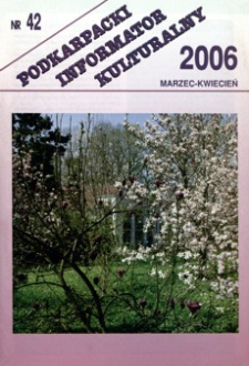 Podkarpacki Informator Kulturalny. 2006, nr 42 (marzec-kwiecień)