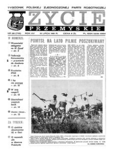 Życie Przemyskie : tygodnik Polskiej Zjednoczonej Partii Robotniczej. 1981, R. 15, nr 28 (715) (15 lipca)
