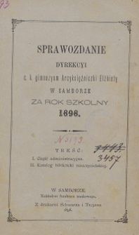 Sprawozdanie Dyrekcji C. K. Gimnazyum Arcyksiężniczki Elżbiety w Samborze za rok szkolny 1898