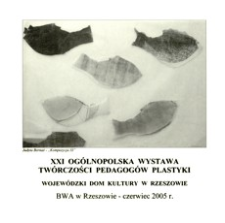 XXI Ogólnopolska Wystawa Twórczości Pedagogów Plastyki [Katalog]