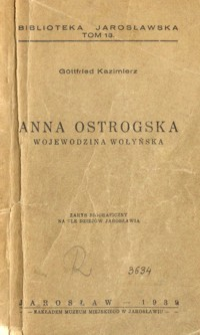 Anna Ostrogska : wojewodzina wołyńska