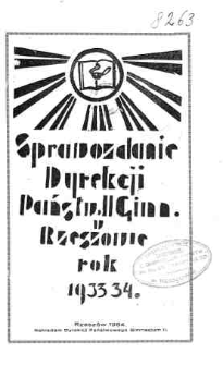 Sprawozdanie Dyrekcji II Państwowego Gimnazjum w Rzeszowie za rok 1933/34