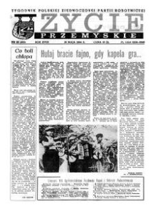 Życie Przemyskie : tygodnik Polskiej Zjednoczonej Partii Robotniczej. 1984, R. 18, nr 20 (855) (16 maja)