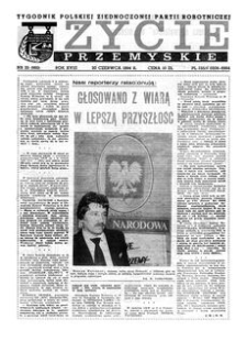 Życie Przemyskie : tygodnik Polskiej Zjednoczonej Partii Robotniczej. 1984, R. 18, nr 25 (860) (20 czerwca)