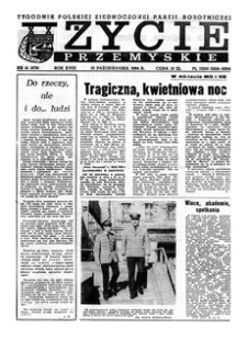 Życie Przemyskie : tygodnik Polskiej Zjednoczonej Partii Robotniczej. 1984, R. 18, nr 41 (876) (10 października)
