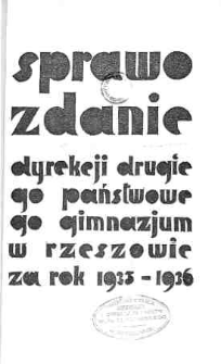 Sprawozdanie Dyrekcji II Państwowego Gimnazjum w Rzeszowie za rok 1935/36