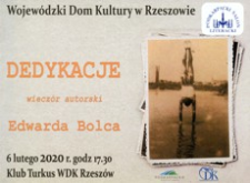 Dedykacje : wieczór autorski Edwarda Bolca [Plakat]