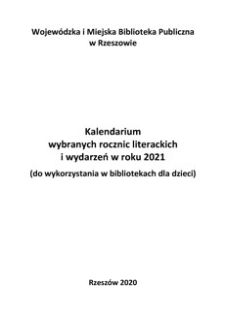 Kalendarium wybranych rocznic literackich i wydarzeń w roku 2021 (do wykorzystania w bibliotekach dla dzieci)