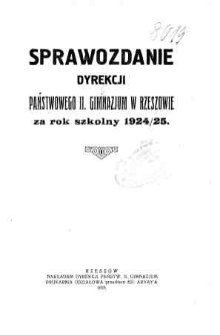 Sprawozdanie Dyrekcji Państwowego II Gimnazjum w Rzeszowie za rok szkolny 1924/25