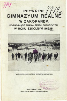 Sprawozdanie Prywatnego Gimnazyum Realnego posiadającego prawa szkoł publicznych w Zakopanem za rok szkolny 1915/16