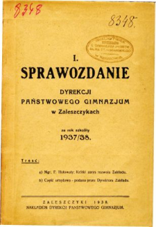 Sprawozdanie Dyrekcji Państwowego Gimnazjum w Zaleszczykach za rok szkolny 1937/38