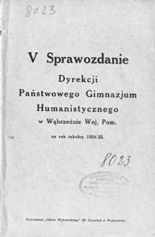 Sprawozdanie Dyrekcji Państwowego Gimnazjum Humanistycznego w Wąbrzeźnie za rok szkolny 1924/25