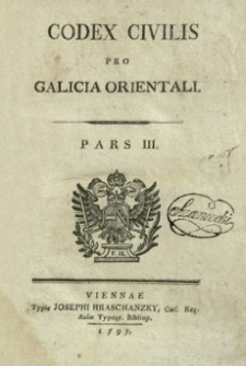 Codex civilis pro Galicia Orientali. P. 3
