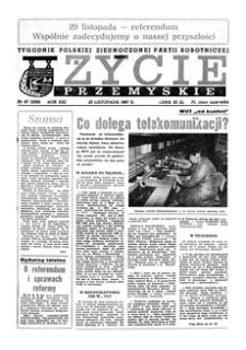 Życie Przemyskie : tygodnik Polskiej Zjednoczonej Partii Robotniczej. 1987, R. 21, nr 47 (1039) (25 listopada)
