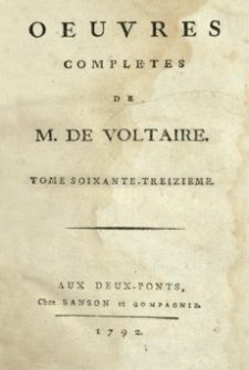 Oeuvres Completes de M. de Voltaire. T. 73