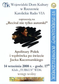 VI Turkusowy Podwieczorek : „Recital nie tylko autorski” : Apolinary Polek i wędrówka po świecie Jacka Kaczmarskiego [Plakat]