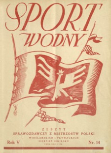 Sport Wodny : dwutygodnik, poświęcony sprawom wioślarstwa, żeglarstwa i pływactwa. 1929, R. 5, nr 14 (sierpień)
