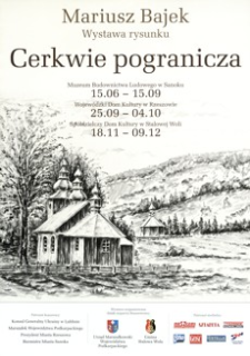 Cerkwie pogranicza : Mariusz Bajek : wystawa rysunku [Plakat]