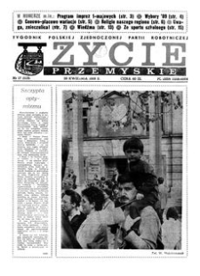 Życie Przemyskie : tygodnik Polskiej Zjednoczonej Partii Robotniczej. 1989, R. 23, nr 17 (1113) (26 kwietnia)