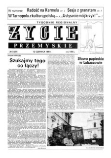 Życie Przemyskie : tygodnik regionalny. 1991, R. 25, nr 24 (1224) (12 czerwca)