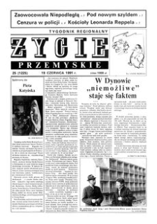 Życie Przemyskie : tygodnik regionalny. 1991, R. 25, nr 25 (1225) (19 czerwca)
