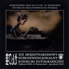 Foto Odlot : XIX Międzynarodowy Niekonwencjonalny Konkurs Fotograficzny [Katalog]