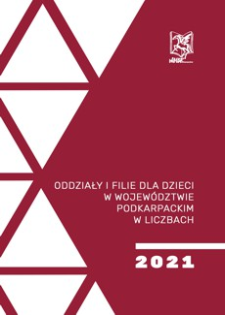 Oddziały i filie dla dzieci w województwie podkarpackim w liczbach 2021