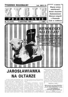 Życie Przemyskie : tygodnik regionalny. 1993, R. 27, nr 14 (1318) (7 kwietnia)