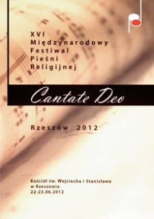 XVI Międzynarodowy Festiwal Pieśni Religijnej Cantate Deo : Rzeszów 2012