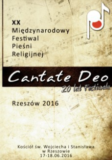 XX Międzynarodowy Festiwal Pieśni Religijnej Cantate Deo : 20 lat Festiwalu : Rzeszów 2016