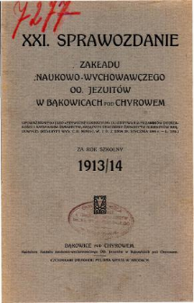 Sprawozdanie Zakładu Naukowo-Wychowawczego OO. Jezuitów w Bąkowicach pod Chyrowem za rok szkolny 1913/14
