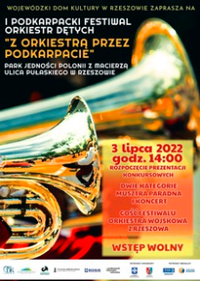 I Podkarpacki Festiwal Orkiestr Dętych „Z orkiestrą przez Podkarpacie” [Plakat]
