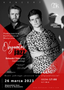 Podkarpackie Konfrontacje Muzyczne : Obywatel jazz : Bolewski / Tubis grają Ciechowskiego [Plakat]