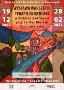 Wystawa Warsztatu Terapii Zajęciowej w Rudniku nad Sanem przy Caritas Diecezji Sandomierskiej [Plakat]
