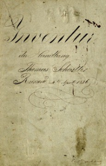 Inventur der Handlung : Thomas Schaitter : Rzeszow d. 4ten April 1826