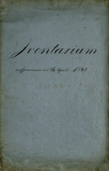 Inventarium aufgenommen am 5/9 April 1842
