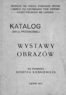 Katalog 200-ej przenośnej wystawy obrazów do powieści Henryka Sienkiewicza