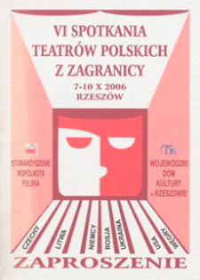 VI Spotkania Teatrów Polskich z Zagranicy [Zaproszenie]