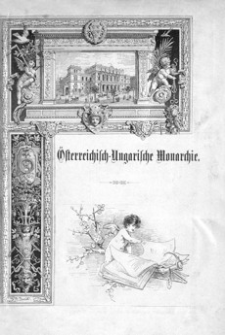 Die Österreichisch-Ungarische Monarchie : geographisch-statistisches Handbuch mit besonderer Rücksicht auf politische und Cultur-Geschichte für Leser aller Stände