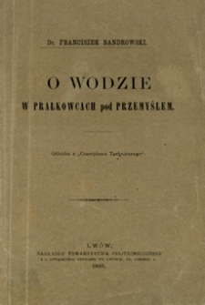 O wodzie w Prałkowcach pod Przemyślem