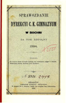 Sprawozdanie Dyrekcyi C. K. Gimnazyum w Bochni za rok szkolny 1894