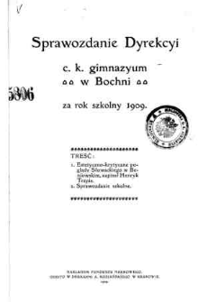 Sprawozdanie Dyrekcyi C. K. Gimnazyum w Bochni za rok szkolny 1909