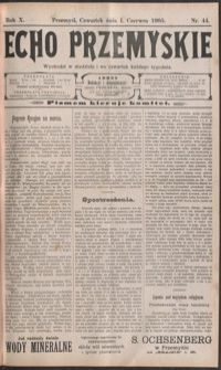 Echo Przemyskie : organ Stronnictwa Katolicko-Narodowego. 1905, R. 10, nr 44-52 (czerwiec)