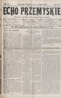Echo Przemyskie : organ Stronnictwa Katolicko-Narodowego. 1906, R. 11, nr 53-61 (lipiec)