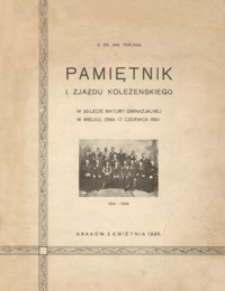 Pamiętnik I. Zjazdu Koleżeńskiego : 1914-1934 : w 20-lecie matury gimnazjalnej w Mielcu, dnia 17 czerwca 1934